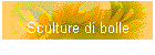 Sculture di bolle